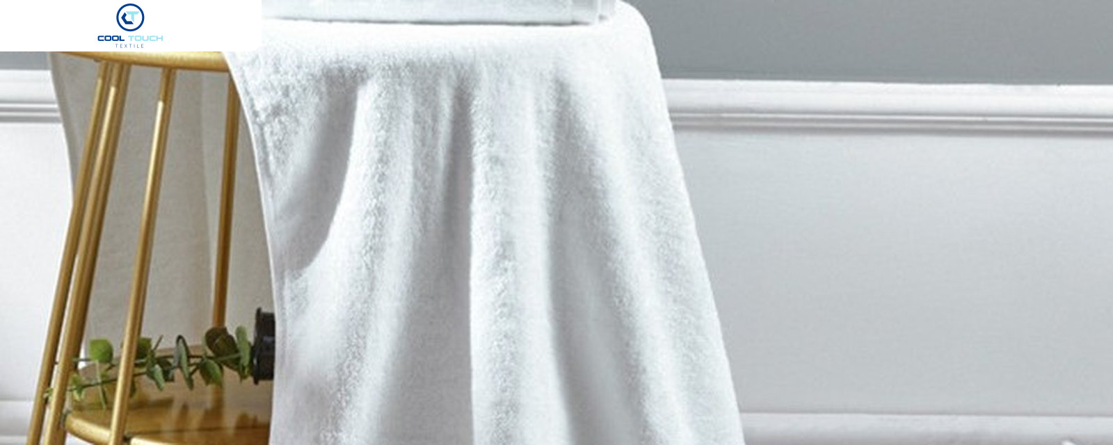 Towels & Bathrobes — Cool Touch Textile
